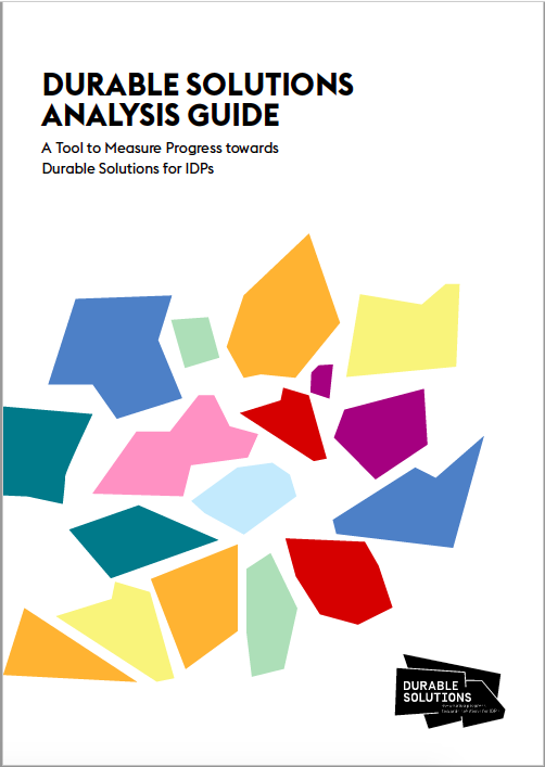 Interagency Durable Solutions Analysis Guide - A Tool to Measure Progress Towards Durable Solutions for IDPs