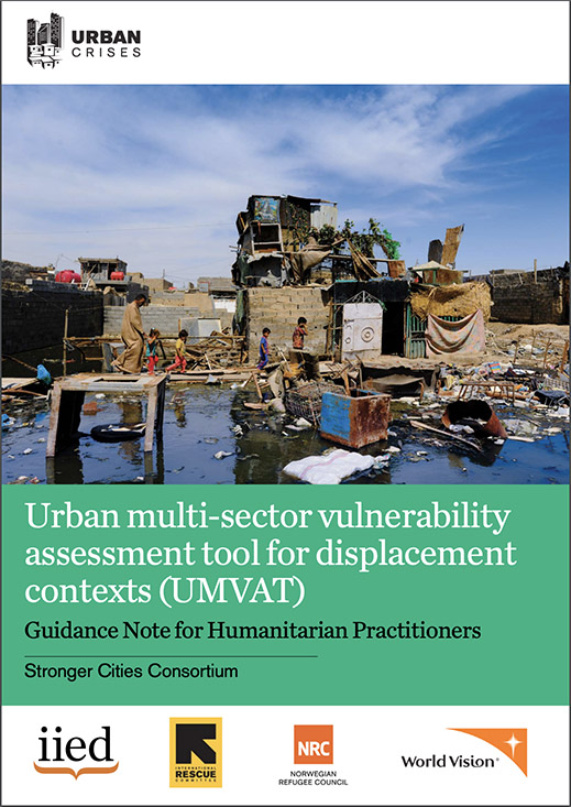 Urban Multi-Sectoral Vulnerability Assessment Tool for Displacement Contexts (Stronger Cities Consortium, 2017)