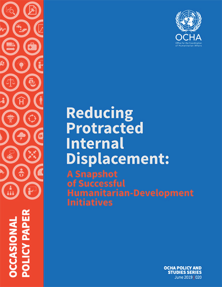 Reducing Protracted Internal Displacement: a Snapshot of Successful Humanitarian-Development Initiatives (OCHA)